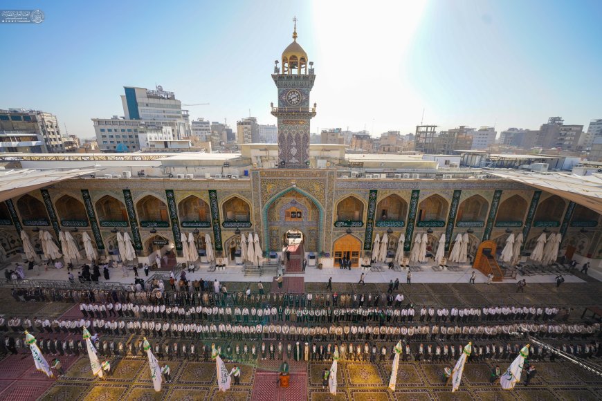 العتبة العلوية المقدسة تطلق فعاليات "أسبوع الصادقين" الدولي الرابع احتفاءً بمولد الرسول الأعظم والإمام الصادق (عليهما السلام)