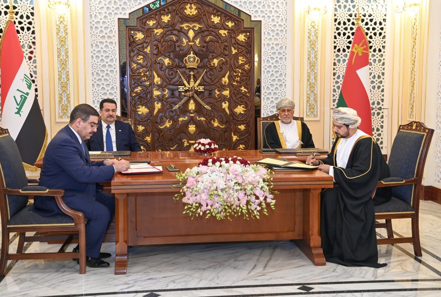 العراق وسلطنة عمان يوقعان اتفاقيات و24 مذكرة تفاهم لتعزيز التعاون المشترك